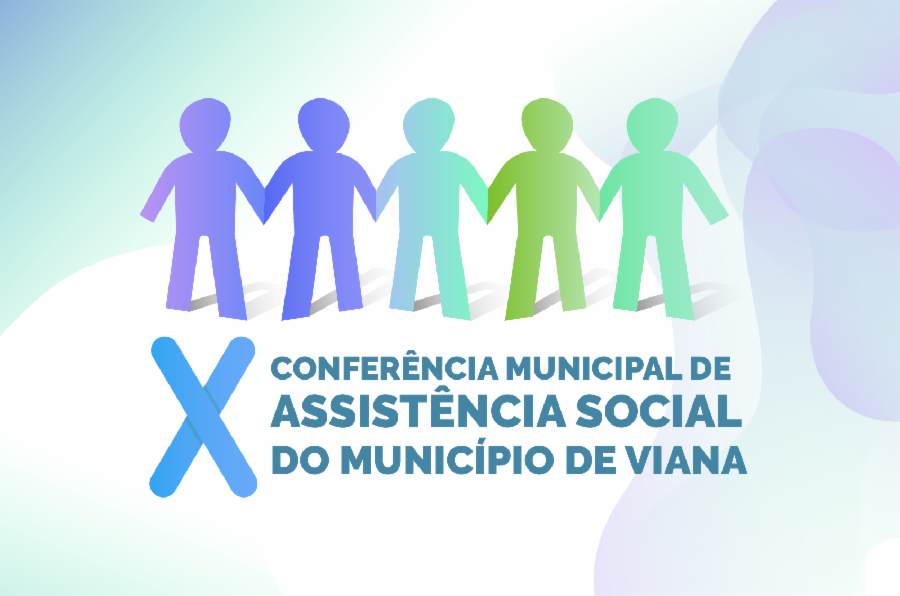 X Conferência da Assistência Social debate a importância das ações da assistência em Viana