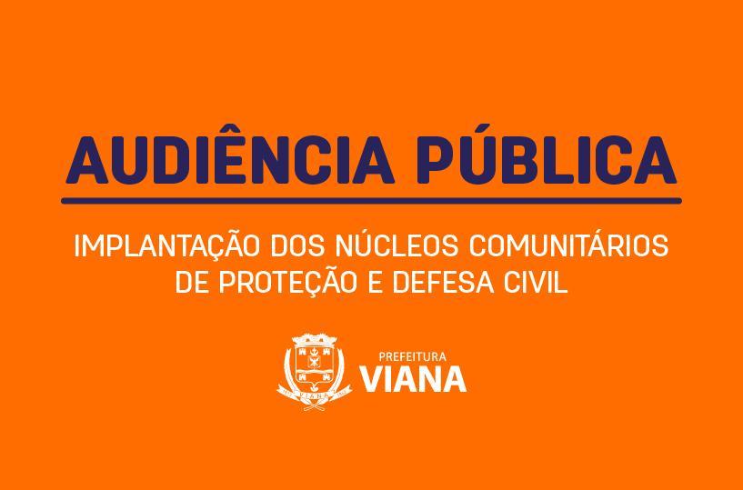 Audiência para implantação dos Núcleos de Proteção e Defesa Civil será nesta quinta (17)