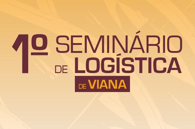 1ª Seminário de Logística abre a programação da 3º Feira de Negócios de Viana