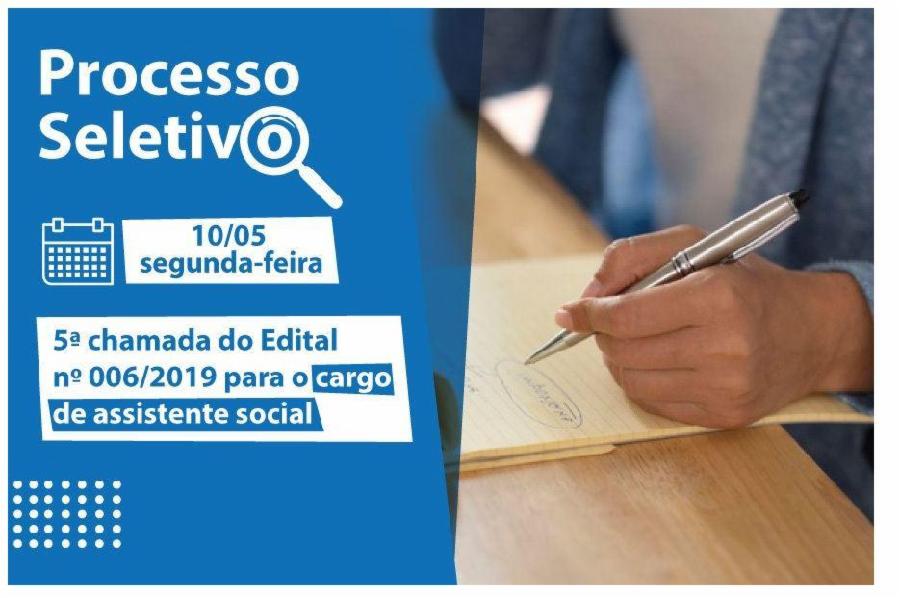 Processo seletivo: 5ª chamada do Edital nº 006/2019 para o cargo de assistente social