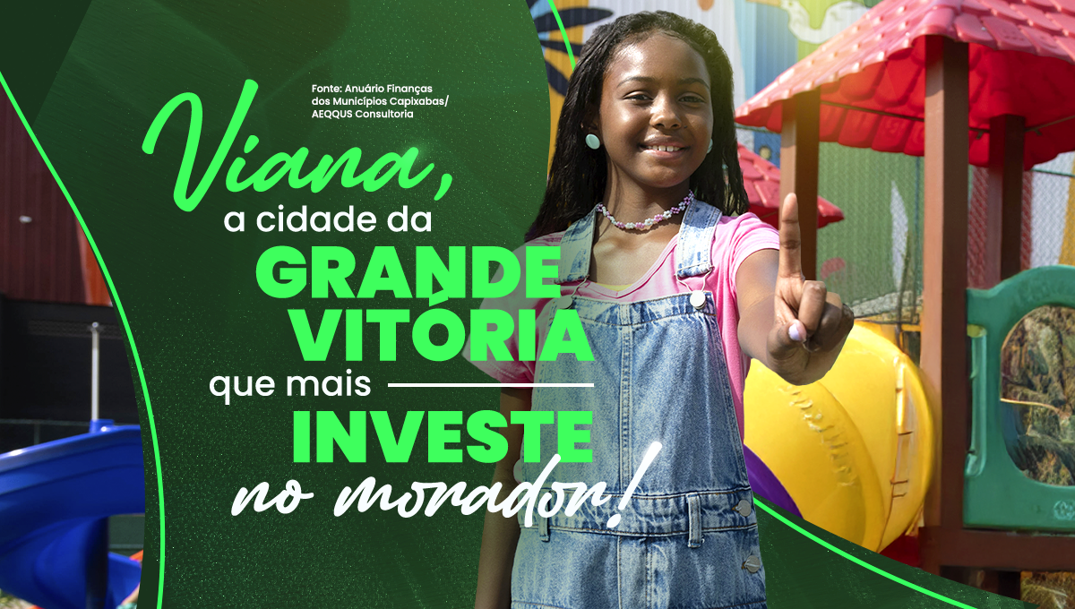 Viana lidera investimentos per capita na Grande Vitória