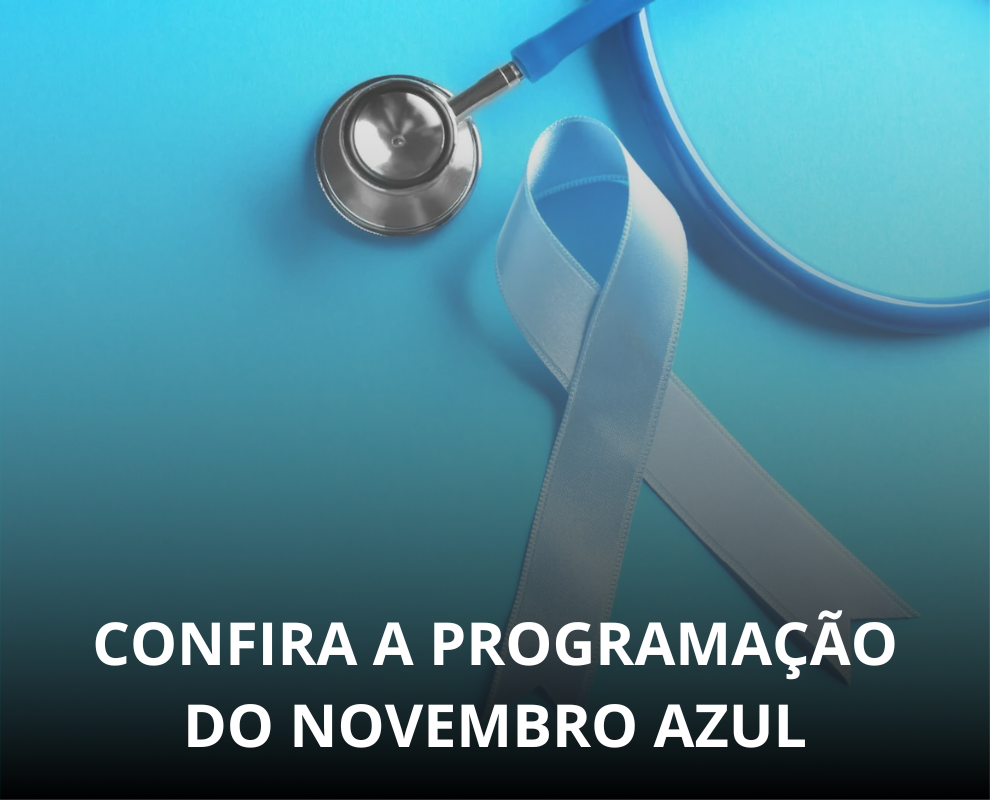 CONFIRA A PROGRAMAÇÃO DO NOVEMBRO AZUL